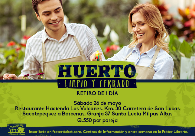 Retiro de Matrimonios Huerto Limpio y Cerrado